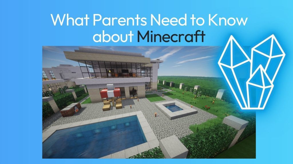 What Parents Need to Know About Minecraft