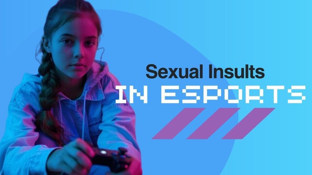 sexual insults in esports