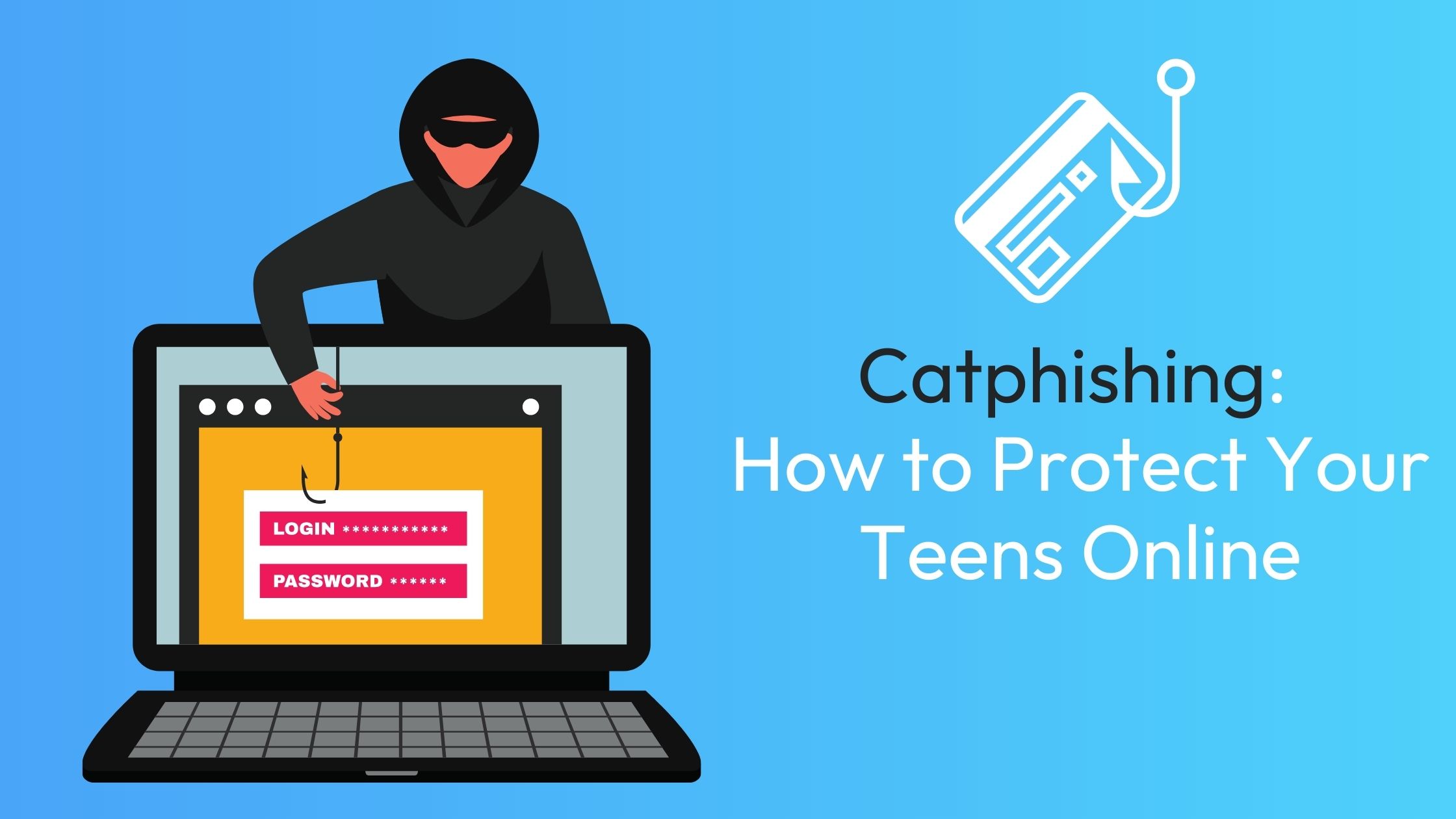 Catfishing: How to Protect Your Teens Online - Kidas